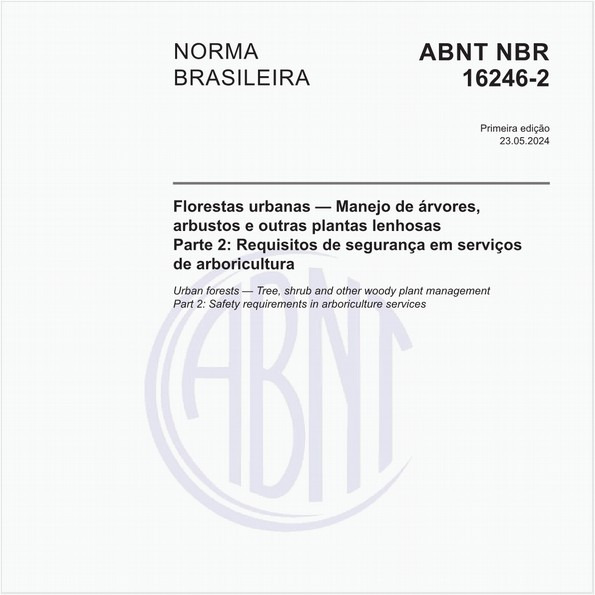 A ABNT NBR 16246-2 é uma norma brasileira que visa padronizar e regulamentar os serviços de arboricultura urbana.